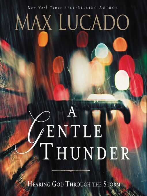 Title details for A Gentle Thunder by Max Lucado - Wait list